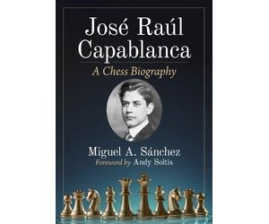 Miguel A. Sánchez Jose Raul Capablanca (Tascabile)
