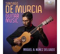 Miguel Alejandro Nunez Delgado - De Murcia: Guitar Music