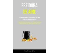 Miguel-Angel Abreu Freidora De Aire (Tascabile)