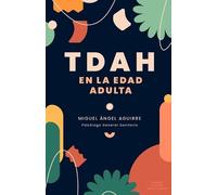Miguel Angel Aguirre Sanchez TDAH en la edad adulta (Tascabile)