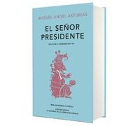 Miguel Angel As El señor presidente. (Edición conmemorativa d (Copertina rigida)