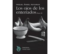 Miguel Angel Asturias Los ojos de los enterrados (Parte II) (Tascabile)