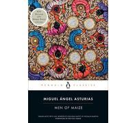 Miguel Ángel Asturias Men of Maize (Tascabile)