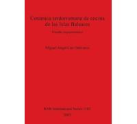 Miguel Angel Ca Cerámica tardorromana de cocina de las Islas Baleare (Tascabile)