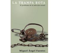 Miguel Ángel Fuentes La Trampa Rota (Tascabile)