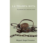 Miguel Ángel Fuentes La Trampa Rota (Tascabile)