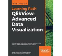 Miguel Ángel García Barry Harmsen Stephen Re QlikView: Advanced Da (Tascabile)