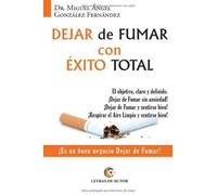 Miguel Ángel González Fernández Dejar de fumar con éxito total (Tascabile)