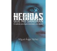 Miguel Ángel Núñez Heridas que no sangran (Tascabile) Violencia