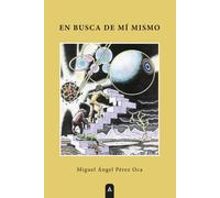 Miguel Ángel Pérez Oca En busca de m mismo (Tascabile)