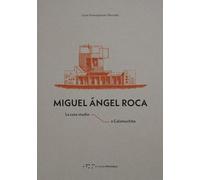 Miguel Ángel Roca. La casa studio a Calamuchita