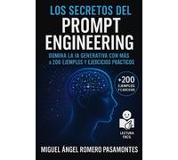 Miguel Ángel Romero Pasamontes Los secretos del Prompt Engineering (Tascabile)