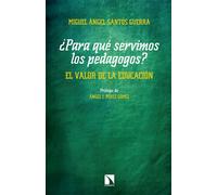 Miguel Ángel Sa ¿Para qué servimos los pedagogos?: El valor de la ed (Tascabile)