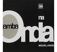 Miguel Angel - Samba Na Onda