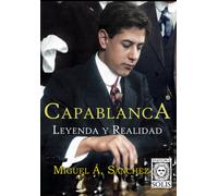 Miguel Angel Sanchez Capablanca, Leyenda y Realidad (Tascabile)