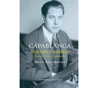 Miguel Angel Sánchez Capablanca. Leyenda y realidad Tomo I (Tascabile)