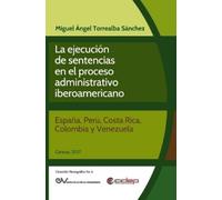 Miguel Ángel To La Ejecución de Sentencias En El Proceso Administrat (Tascabile)