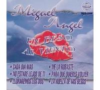 Miguel Angel - Un Beso Al Viento