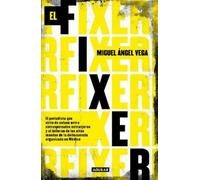 Miguel Angel Vega El fixer / The Fixer (Tascabile)