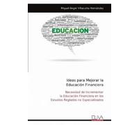 Miguel Ángel Villacorta Herná Ideas para Mejorar la Educación Financ (Tascabile)