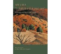 Miguel Antonio Otero My Life on the Frontier, 1882-1897 (Copertina rigida)