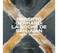 Miguel Baselga - Roberto Gerhard: La noche de San Juan