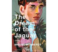 Miguel Bonnefoy Ruth Diver The Dream of the Jaguar (Tascabile)