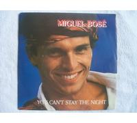 Miguel Bosé - MIGUEL BOSE You Can't Stay The Night 7" 45