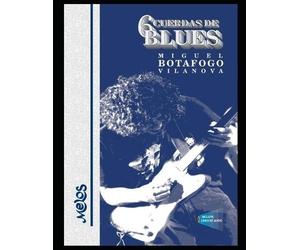 Miguel Botafogo Vilanova 6 Cuerdas de blues (Tascabile)