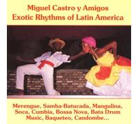 Miguel Castro Y Amigos - Exotic Rhythms of Latein Ameri