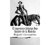 Miguel Cervantes El ingenioso hidalgo Don Quijote de la Mancha (Tascabile)