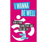 Miguel Chen Rod Meade Sperry I Wanna Be Well (Tascabile)