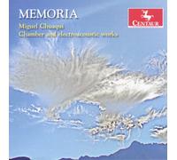 Miguel Chuaqui Memoria: Chamber & Electroacoustic Works (CD)