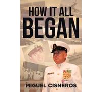 Miguel Cisneros How It All Began (Tascabile)
