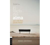 Miguel Contreras López-Ara El Vacío del Alma Que Solo Dios Puede Lle (Tascabile)
