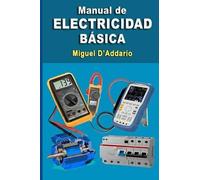 Miguel D'Addario – Manual de electricidad básica – Tascabile (CreateSpace)
