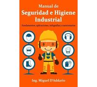 Miguel D'Addario Manual de Seguridad e Higiene Industrial (Tascabile)