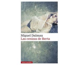 Miguel Dalmau Las cenizas de Berta (Narrativa) (Tascabile)