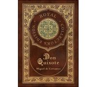 Miguel De Cerva Don Quixote (Royal Collector's Edition) (Case (Copertina rigida)
