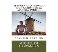 Miguel de Cerva El Ingenioso Hidalgo Don Quijote de la Mancha. Parte (Tascabile)
