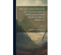 Miguel de Cerva The Life And Exploits Of The Ingenious Gentle (Copertina rigida)