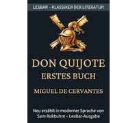 Miguel de Cervantes - Don Quijote von der Macha - erstes Buch: LesBar - weil Klassiker nicht kompliziert sein müssen