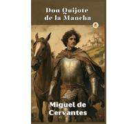 Miguel De Cervantes Don Quijote de la Mancha (Copertina rigida)
