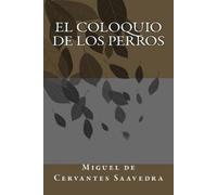Miguel De Cervantes Saavedra El coloquio de los perros (Tascabile)