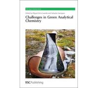 Miguel de la Guardia Challenges in Green Analytical Chemistry (Copertina rigida)