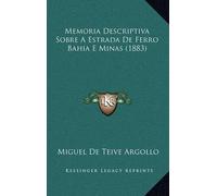 Miguel De Teive Memoria Descriptiva Sobre a Estrada de Ferro (Copertina rigida)