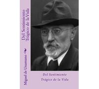 Miguel De Unamun Del sentimiento trágico de la vida (Spanish Edition (Tascabile)