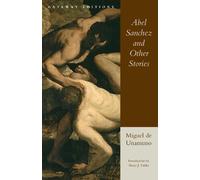Miguel De Unamuno Abel Sanchez and Other Stories (Tascabile)