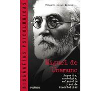 Miguel de Unamuno: Angustia, nostalgia, melancolía y sed de inmortalidad