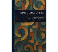 Miguel de Unamuno J E Crawford (John Ernest C Fli Tragic Sense Of L (Tascabile)